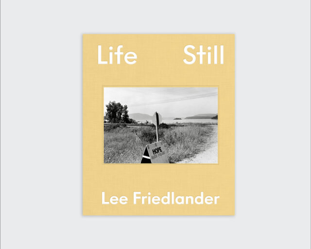 Aperture Releases Lee Friedlander: Life Still